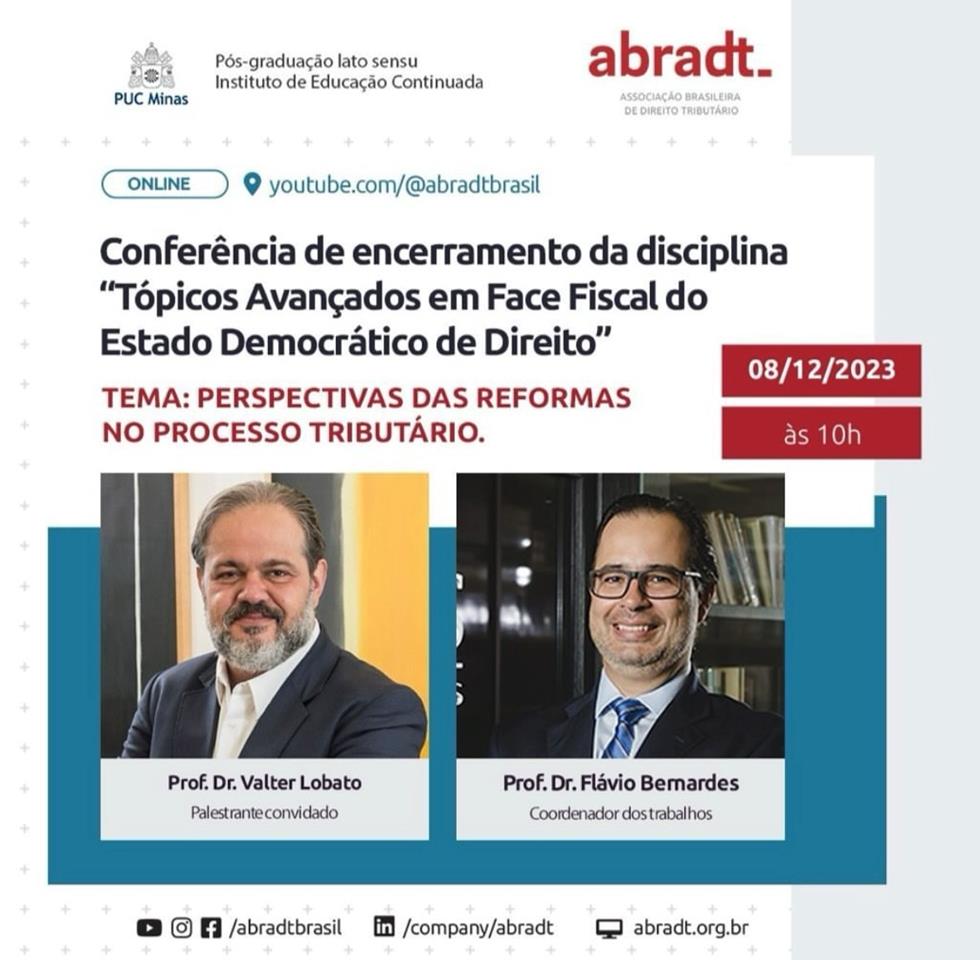 Conferência de Encerramento de disciplina na PUC Minas aborda Perspectivas das Reformas no Processo Tributário