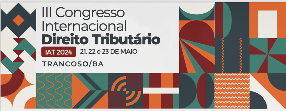 III Congresso Internacional de Direito Tributário do IAT está com inscrições abertas